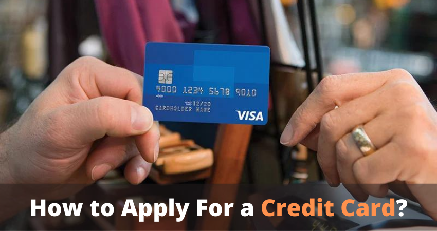 How to Apply For a Credit Card? Eligibility Criteria (Expert Advice)